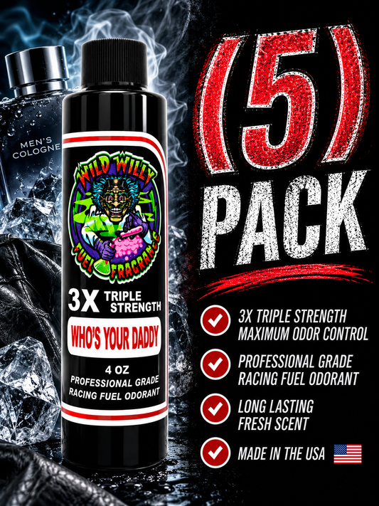 Who’s Your Daddy - Wild Willy Fuel Fragrance - 3X Triple Strength! Bulk (5) Pack
